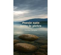 Poesie nate sotto le pietre