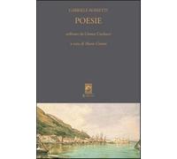 Poesie. Ordinate da Giosuè Carducci - Rossetti Gabriele