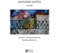 Poesie [Paperback] [Mar 28, 2024] Gatto, Alfonso; Matucci, Andrea and Matucci, A