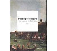 Poesie per le regate. Testi veneti dal XVI al XIX secolo