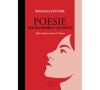 Poesie per rompere il silenzio. Sulla violenza contro le donne