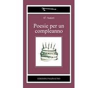 Poesie per un compleanno. Ediz. multilingue