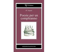 Poesie per un compleanno. Ediz. multilingue