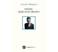 Poesie, però non troppo