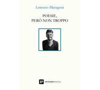 Poesie, però non troppo