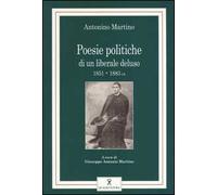 Poesie politiche di un liberale deluso (1851-1883 ca)