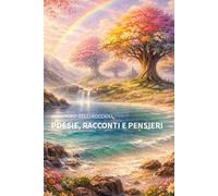 Poesie, racconti e pensieri