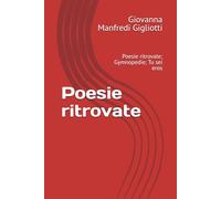Poesie ritrovate: Poesie ritrovate; Gymnopedie; Tu sei eros