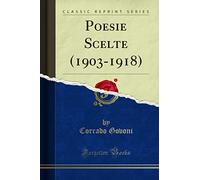 Poesie Scelte (1903-1918) (Classic Reprint)