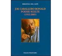 Poesie scelte (1952-2005). Ediz. italiana e spagnola