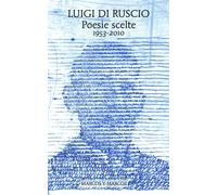 Poesie scelte (1953-2010) - Di Ruscio Luigi