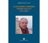 Poesie scelte (1967-2009). Testo spagnolo a fronte