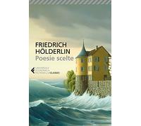 Poesie scelte. Testo tedesco a fronte