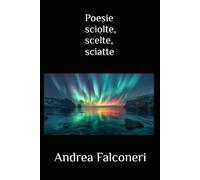 Poesie sciolte, scelte, sciatte