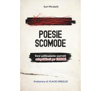 Poesie Scomode: Versi politicamente scorretti autopubblicati per ERRORE