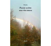 Poesie scritte una vita intera