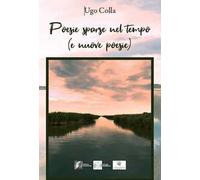 Poesie sparse nel tempo (e nuove poesie)