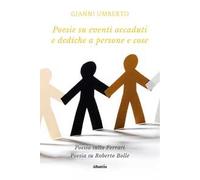 Poesie su eventi accaduti e dediche a persone e cose