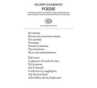 POESIE. TESTO ORIGINALE A FRONTE - CHLEBNIKOV VELIMIR, NIERO A. (Curatore) -