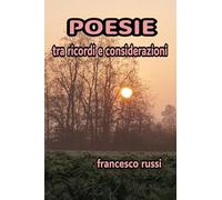 Poesie tra ricordi e considerazioni