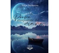 Poesie trasportate dal mare: (Collana Lifebooks)