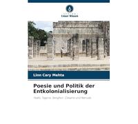 Poesie und Politik der Entkolonialisierung