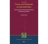 Poesie Und Scholastik Im Spätmittelalter: Das Prosimetrum De Precepto Prudentie Des Nichasius De Planca: 58