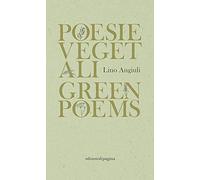 Poesie vegetali-Green poems. Ediz. italiana e inglese