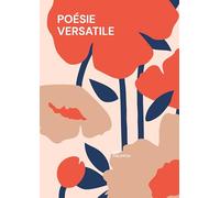 Poésie versatile: 38 Poèmes
