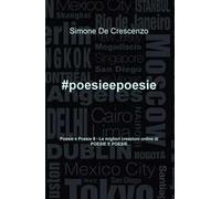 #poesieepoesie. Le migliori creazioni online di «Poesie e poesie». Vol. 8