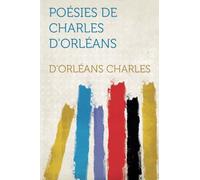 Poésies De Charles D'orléans