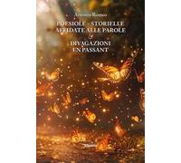 Poesiole. Storielle affidate alle parole & divagazioni en passant