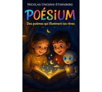 Poésium: Des poèmes qui illuminent tes rêves