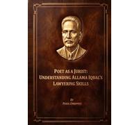 Poet As A Jurist: Understanding Allama Iqbal's Lawyering Skills