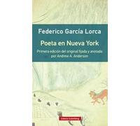 Poeta en Nueva York: Primera edición del original con introducción y notas de Andrew A. Anderson