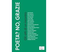 Poeta? No, Grazie: gli atti di un incontro