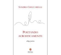 Poetando acrosticamente - Checcarelli Sandra