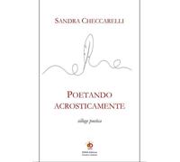 Poetando acrosticamente. Silloge poetica - [Edda Edizioni]