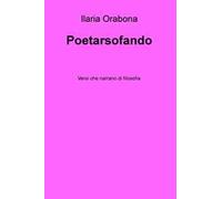 Poetarsofando. Versi che narrano di filosofia