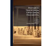 Poetarum Tragicorum Graecorum Fragmenta,