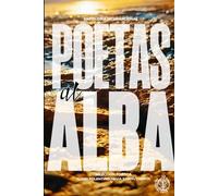 Poetas al Alba: ANTOLOGÍA POÉTICA INTERNACIONAL
