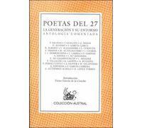 Poetas Del 27 - LA Generacion Y Su Entorno/Antologia Comentada