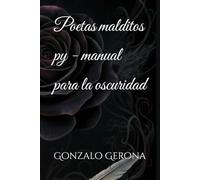 Poetas malditos py - manual para la oscuridad