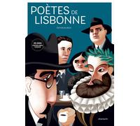 Poètes de Lisbonne. Camões, Cesário, Sá-Carneiro, Florbela, Pessoa