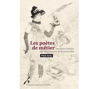 Poêtes de métier: Une brève histoire des métromanies professionnelles