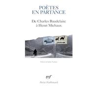 Poètes en partance: De Charles Baudelaire à Henri Michaux: A44148