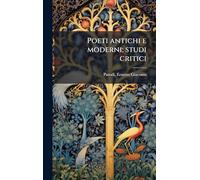 Poeti antichi e moderni; studi critici
