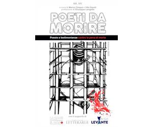 POETI DA MORIRE: Testimonianze e poesie contro la pena di morte: 1