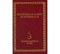 Poeti della corte di Federico II [Leather Bound] [Sep 17, 2020] Pirovano, Donato