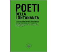 Poeti della lontananza. Antologia poetica